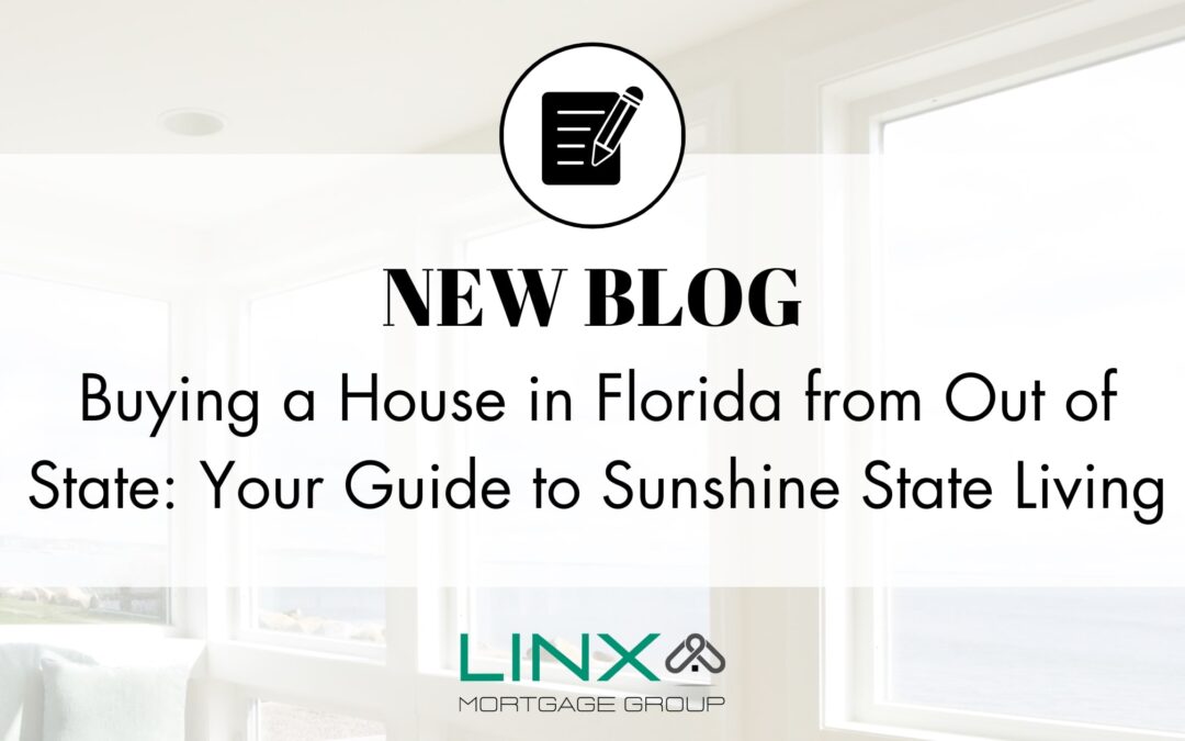 Buying a House in Florida from Out of State: Your Guide to Sunshine State Living