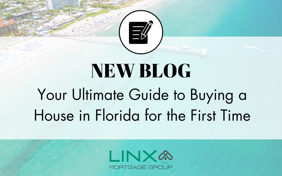 Your Ultimate Guide to Buying a House in Florida for the First Time